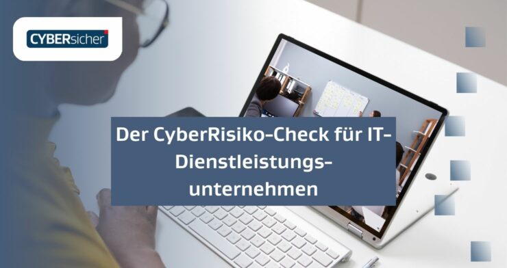 Der CyberRisiko­-Check für IT-Dienst­­­­leistungs­­­unternehmen­