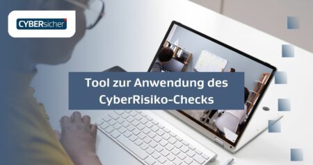 Das neue Tool zur Anwendung des CyberRisiko-Checks für IT-Dienstleistungs­unternehmen
