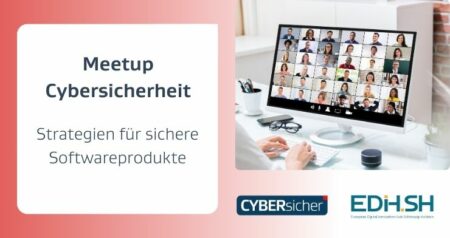 Meetup Cybersicherheit: Effektive Strategien für sichere Softwareprodukte