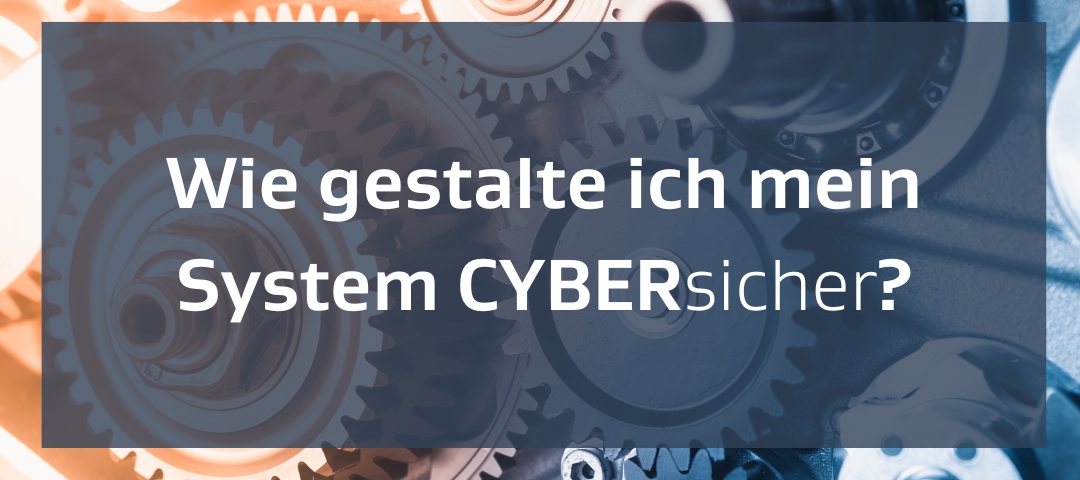 Vorschaubild Wie gestalte ich mein System CYBERsicher?
Im Hintergrund ineinandergreifende Zahnräder.