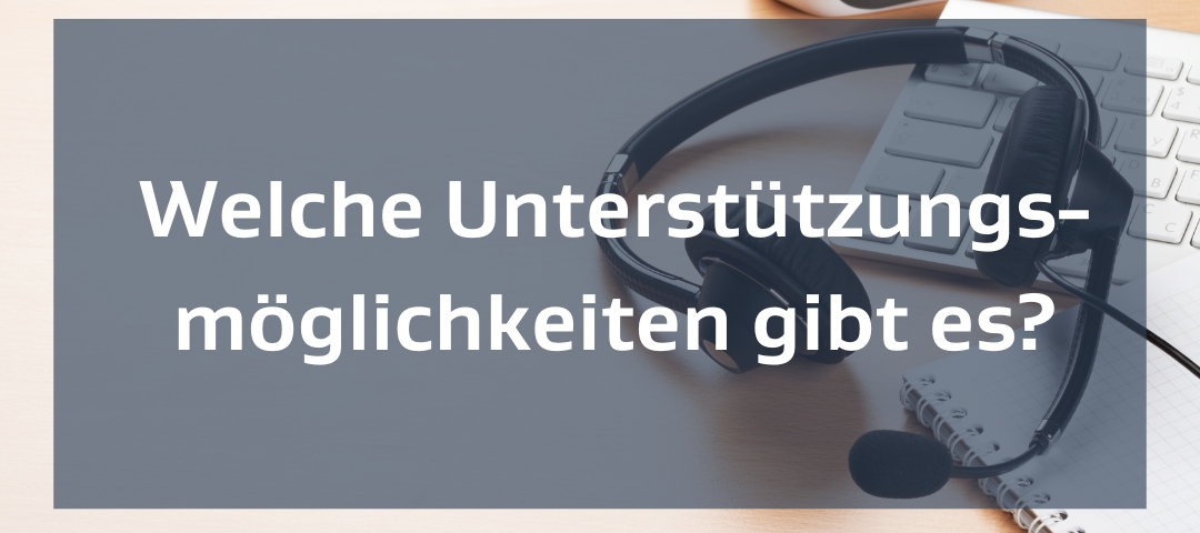 Vorschaubild Welche Unterstützungsmöglichkeiten gibt es?
Im Hintergrund ein Kopfhörer und eine Tastatur.