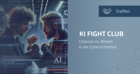 KI FIGHT CLUB: Chancen vs. Risiken in der Cybersicherheit