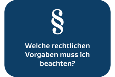 Welche rechtlichen Vorgaben muss ich beachten? Piktogram Paragraph