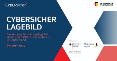 CYBERsicher Lagebild: Die aktuelle Cyberbedrohungslage für kleine und mittlere Unternehmen