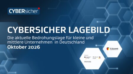 Das CYBERsicher Lagebild 2026